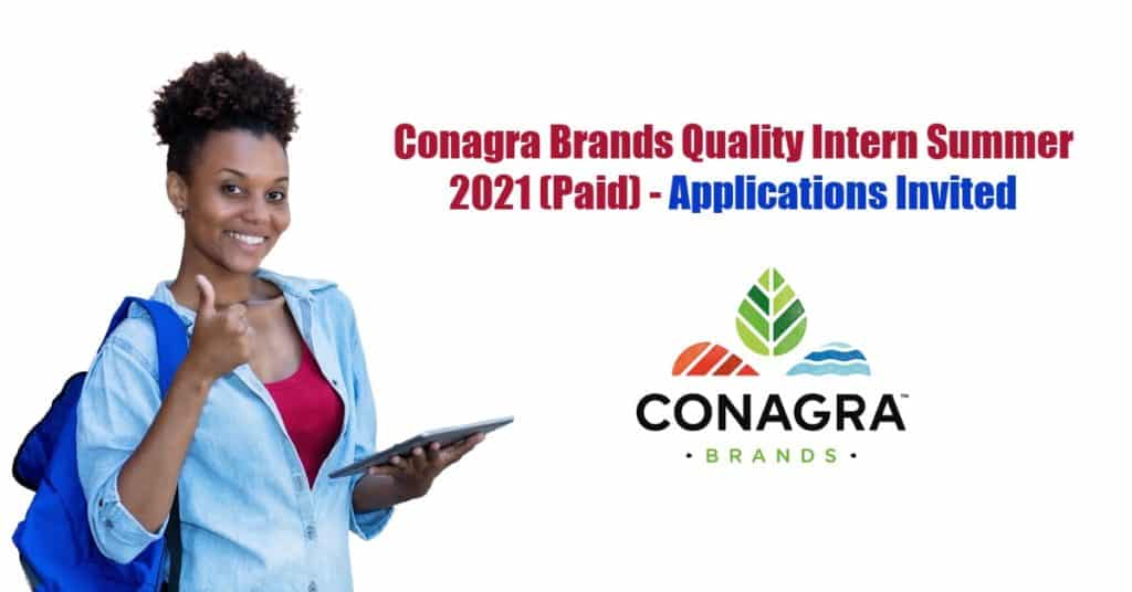 Conagra Brands Internships Quality Intern Summer 2021 (Paid)