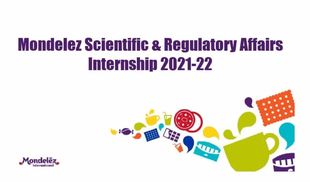 Mondelez Scientific & Regulatory Affairs Internship 202122