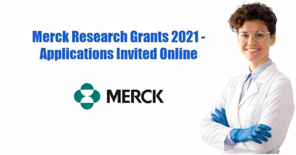 Merck Research Grants 2021 Applications Invited Online