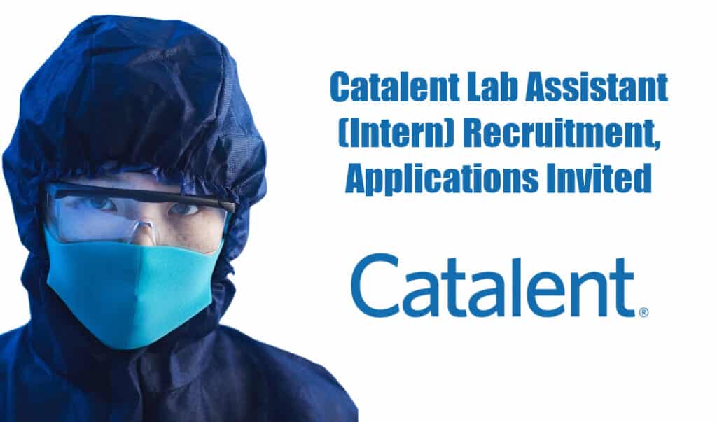 Catalent Lab Assistant (Intern) Recruitment, Applications Invited