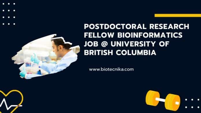 Postdoctoral Research Fellow Bioinformatics Job @ University of British Columbia