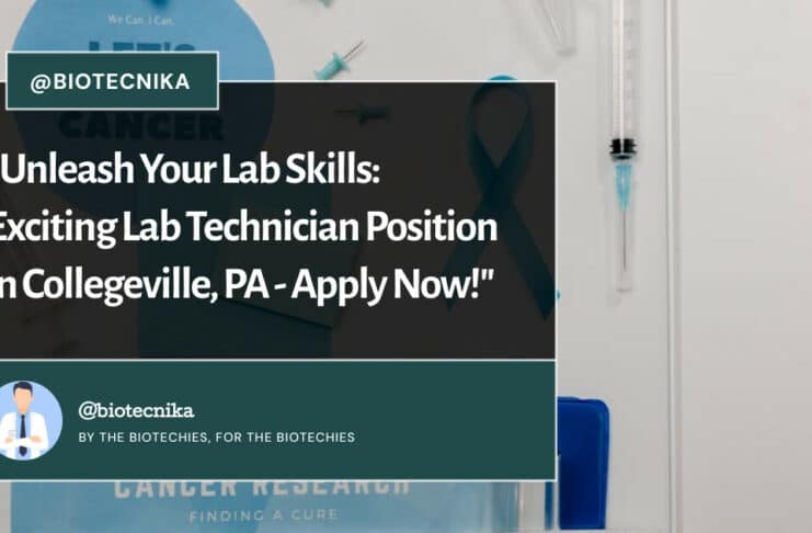 "Unleash Your Lab Skills: Exciting Lab Technician Position in Collegeville, PA - Apply Now!"